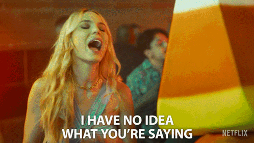 A Woman Says I Have No Idea What You Are Saying GIF