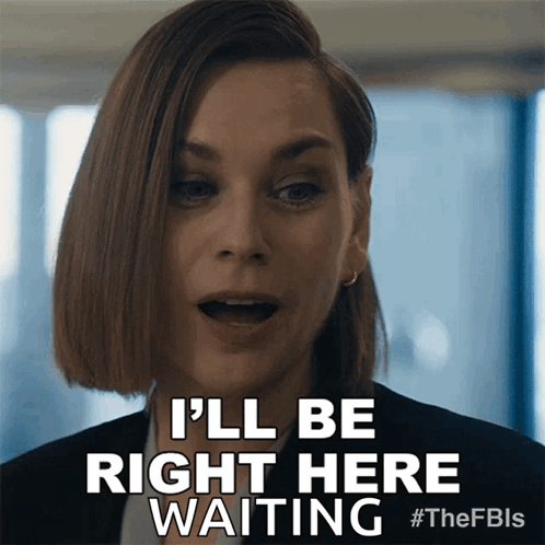 A Woman Says " I 'Ll Be Right Here Waiting " In Front Of A Window GIF