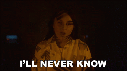 A Woman Says I 'Ll Never Know In Front Of Her Face GIF