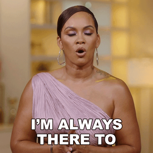 A Woman Says I 'M Always There To GIF