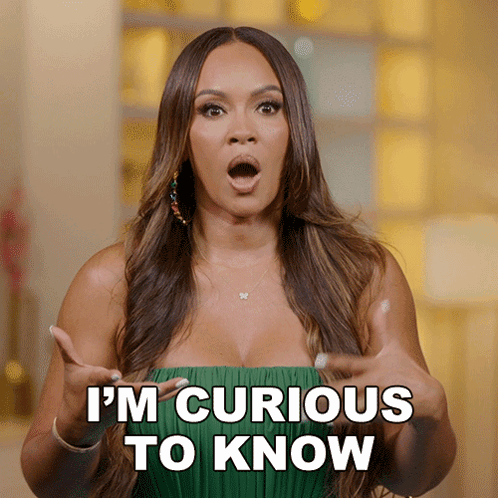 A Woman Says I 'M Curious To Know GIF