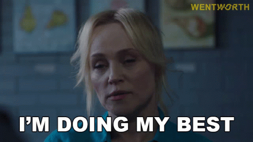 A Woman Says I 'M Doing My Best In Front Of A Wentworth Logo GIF