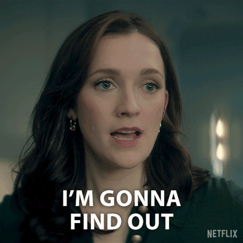 A Woman Says " I 'M Gonna Find Out " In Front Of A Netflix Logo GIF