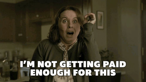A Woman Says I 'M Not Getting Paid Enough For This In A Kitchen GIF