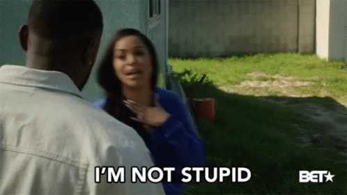 A Woman Says I 'M Not Stupid While A Man Looks On GIF