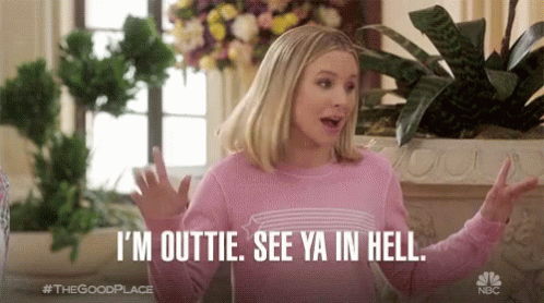 A Woman Says I 'M Outtie See Ya In Hell GIF