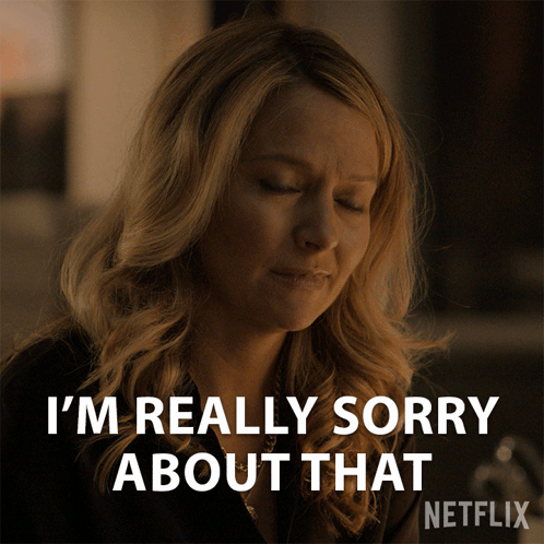 A Woman Says I 'M Really Sorry About That Netflix GIF