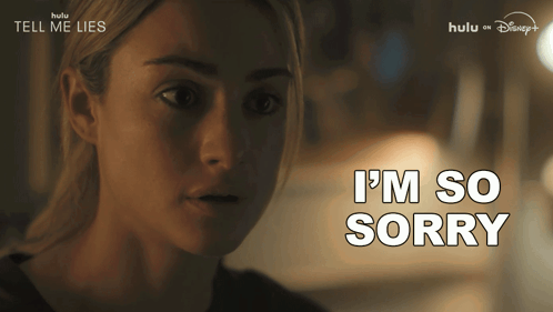 A Woman Says " I 'M So Sorry " In Front Of A Sign That Says " Tell Me Lies " GIF