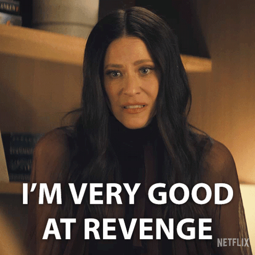 a woman says " i 'm very good at revenge " in a netflix advertisement