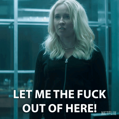 A Woman Says Let Me The Fuck Out Of Here On A Netflix Poster GIF