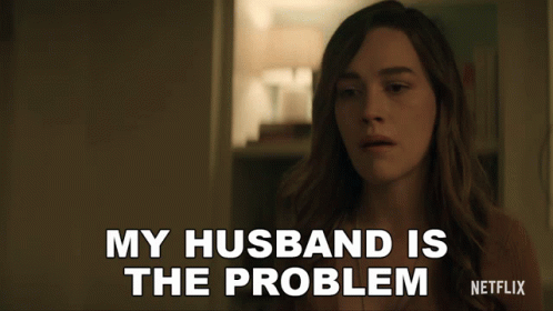 A Woman Says " My Husband Is The Problem " In White Letters GIF