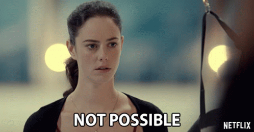 A Woman Says Not Possible In A Netflix Advertisement GIF