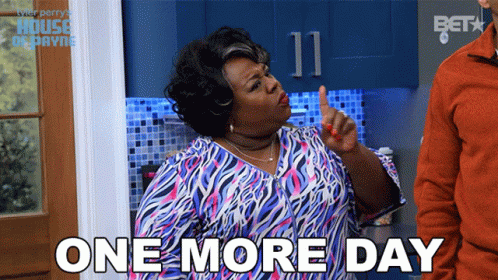A Woman Says " One More Day " While Pointing Her Finger GIF