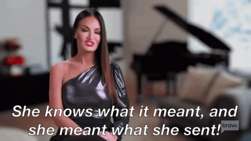 A Woman Says She Knows What It Meant And She Meant What She Sent On Bravo GIF