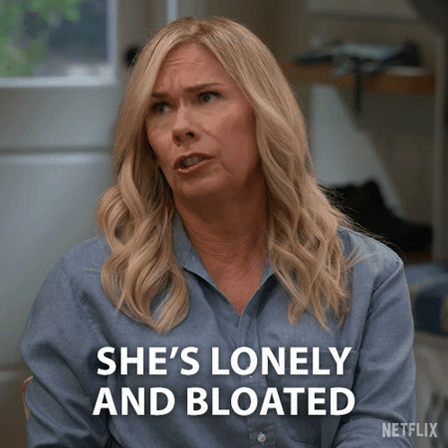 A Woman Says She 'S Lonely And Bloated In A Netflix Ad GIF