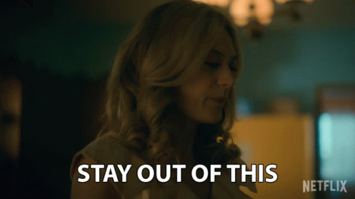 A Woman Says " Stay Out Of This " On A Netflix Ad GIF