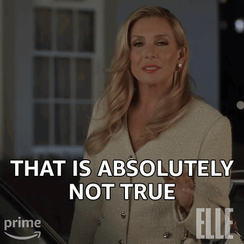 A Woman Says " That Is Absolutely Not True " GIF