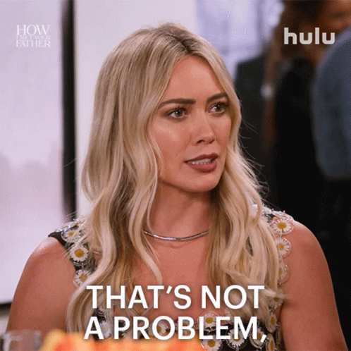 a woman says that 's not a problem in a hulu advertisement