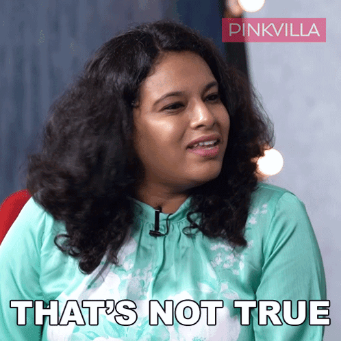 A Woman Says That 'S Not True In A Pinkvilla Ad GIF