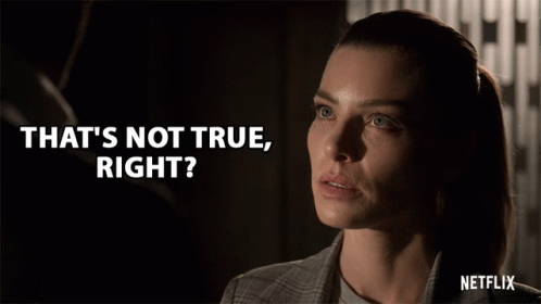 a woman says that 's not true right on netflix