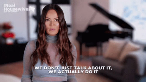 A Woman Says " We Don T Just Talk About It We Actually Do It " GIF