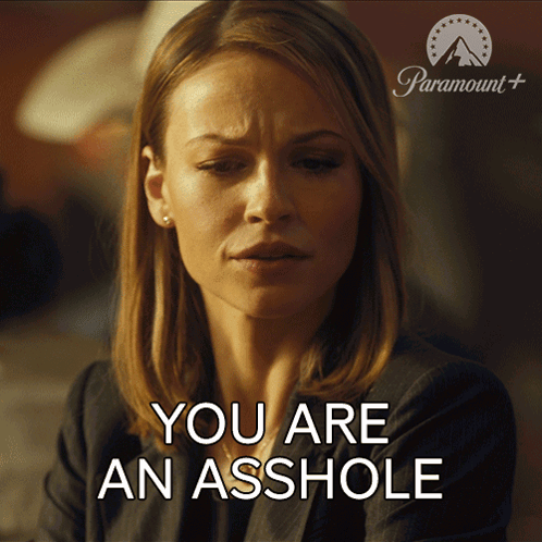 A Woman Says " You Are An Asshole " With A Paramount Logo Behind Her GIF