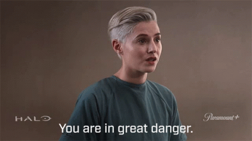 A Woman Says " You Are In Great Danger " In A Halo Advertisement GIF