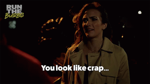 A Woman Says You Look Like Crap In Front Of A Run The Burbs Logo GIF
