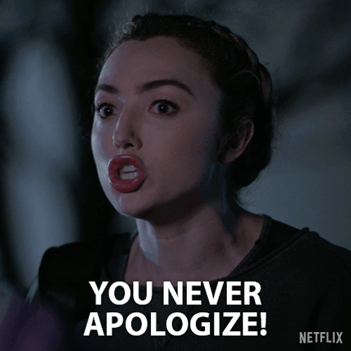 Woman Says You Never Apologize Netflix GIF