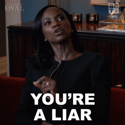 A Woman Says You 'Re A Liar In White GIF