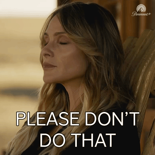 A Woman Sits In A Chair With Her Eyes Closed And The Words Please Don 'T Do That Above Her GIF