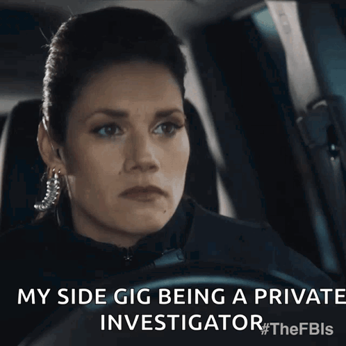 A Woman Sitting In A Car With The Words My Side Gig Being A Private Investigator GIF