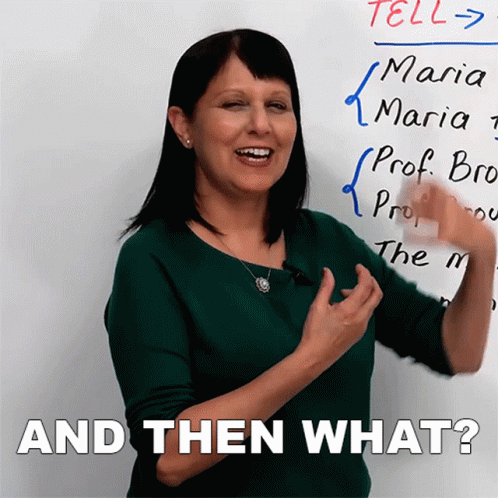 A Woman Stands In Front Of A White Board With The Words " And Then What " Written On It GIF