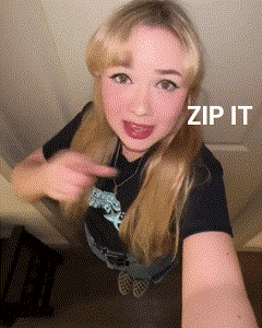 A Woman Taking A Selfie With The Words Zip It On The Bottom GIF