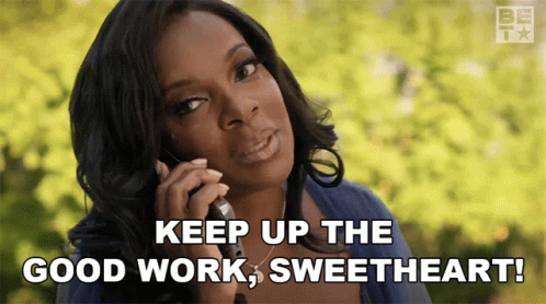 A Woman Talking On A Cell Phone With The Words Keep Up The Good Work Sweetheart GIF
