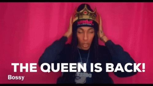 A Woman Wearing A Crown Says The Queen Is Back ! GIF