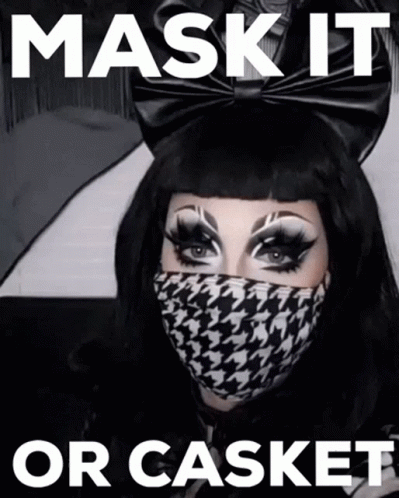 A Woman Wearing A Mask With The Words Mask It Or Casket GIF