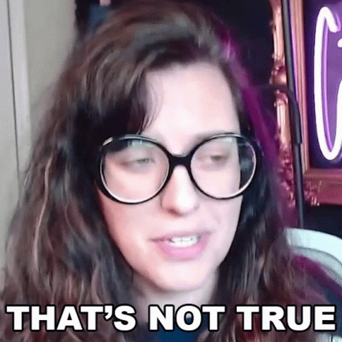 A Woman Wearing Glasses Has The Words That 'S Not True On Her Face GIF
