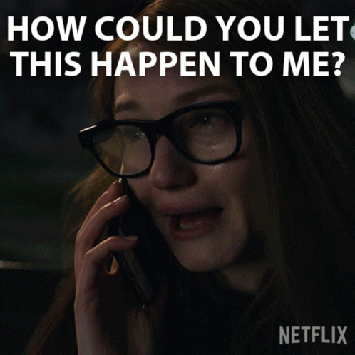 A Woman Wearing Glasses Is Crying While Talking On A Cell Phone With The Caption How Could You Let This Happen To Me Net GIF