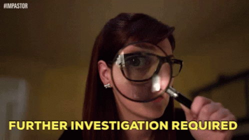 A Woman Wearing Glasses Is Looking Through A Magnifying Glass With The Words Further Investigation Required Below Her GIF