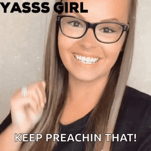 A Woman Wearing Glasses Is Smiling And Says Keep Preachin That GIF