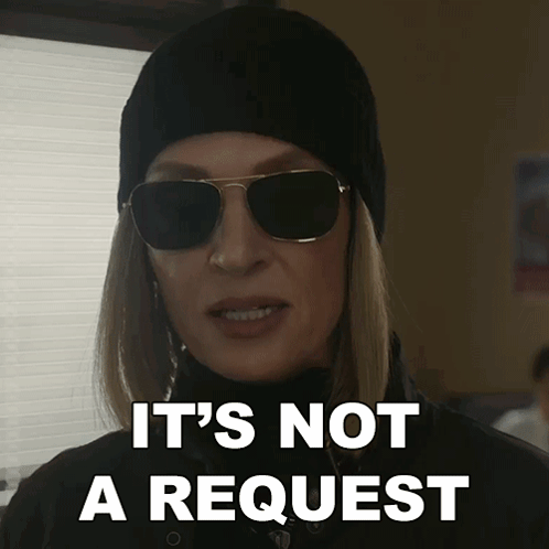 A Woman Wearing Sunglasses And A Hat Says " It 'S Not A Request " GIF