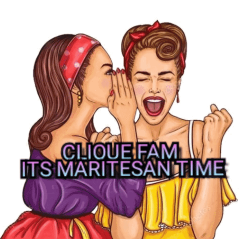 A Woman Whispering Into Another Woman 'S Ear With The Words " Clique Fam Its Maritesan Time " On The Bottom GIF