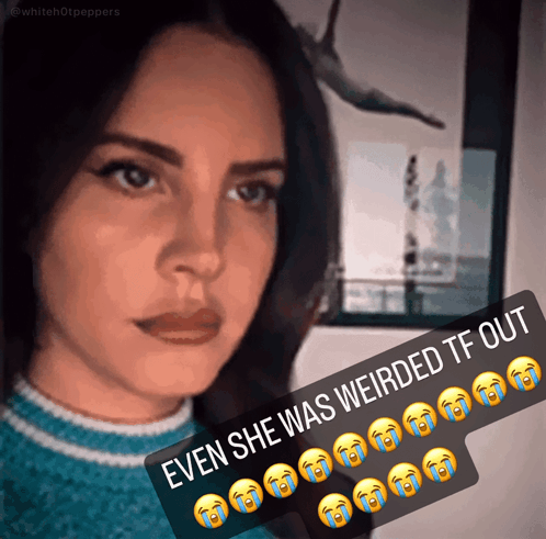 a woman with a caption that says even she was weirded tf out
