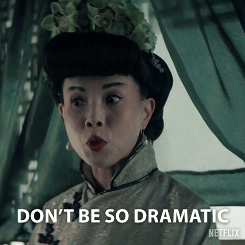 A Woman With A Crown On Her Head Says Do N't Be So Dramatic Netflix GIF