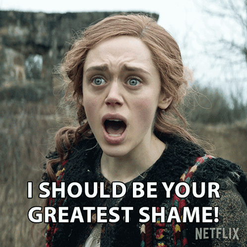 A Woman With A Surprised Look On Her Face Says " I Should Be Your Greatest Shame ! " GIF