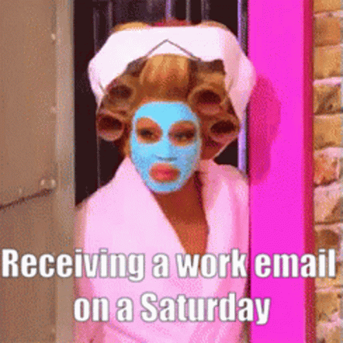 A Woman With Curlers And A Blue Mask On Her Face Is Receiving A Work Email On A Saturday GIF