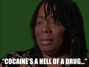 A Woman With Dreadlocks Is Saying " Cocaine 'S A Hell Of A Drug " GIF