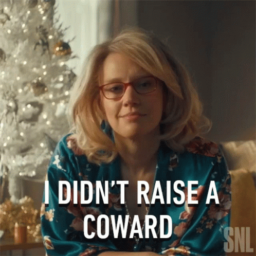 A Woman With Glasses Says I Didn 'T Raise A Coward GIF