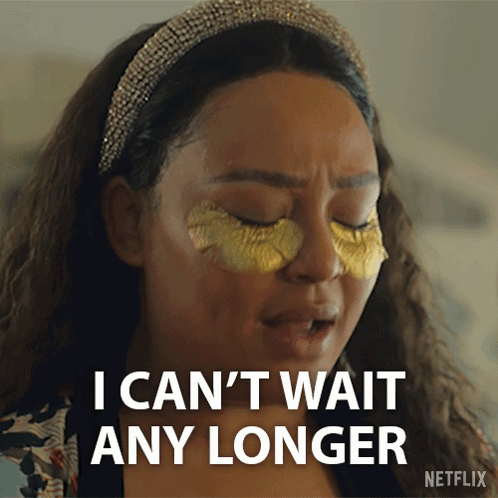 a woman with gold eye patches says i can t wait any longer